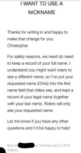 Changing nickname on Uber, Success!! The email says they keep old name on record.